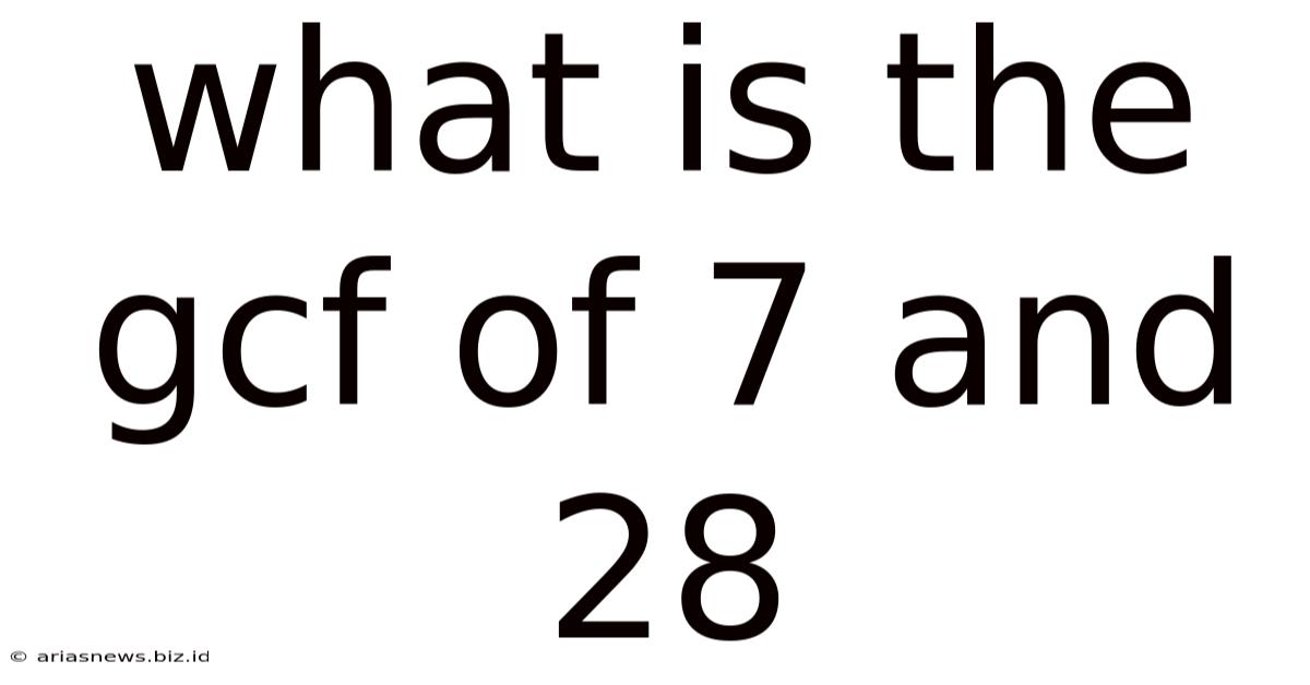 What Is The Gcf Of 7 And 28