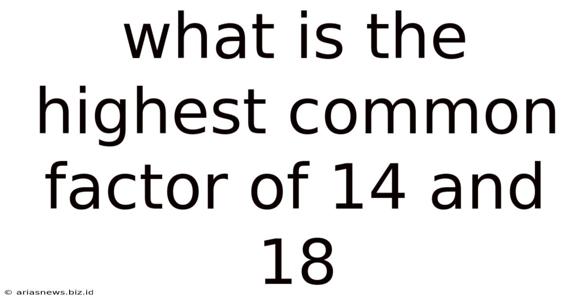 What Is The Highest Common Factor Of 14 And 18