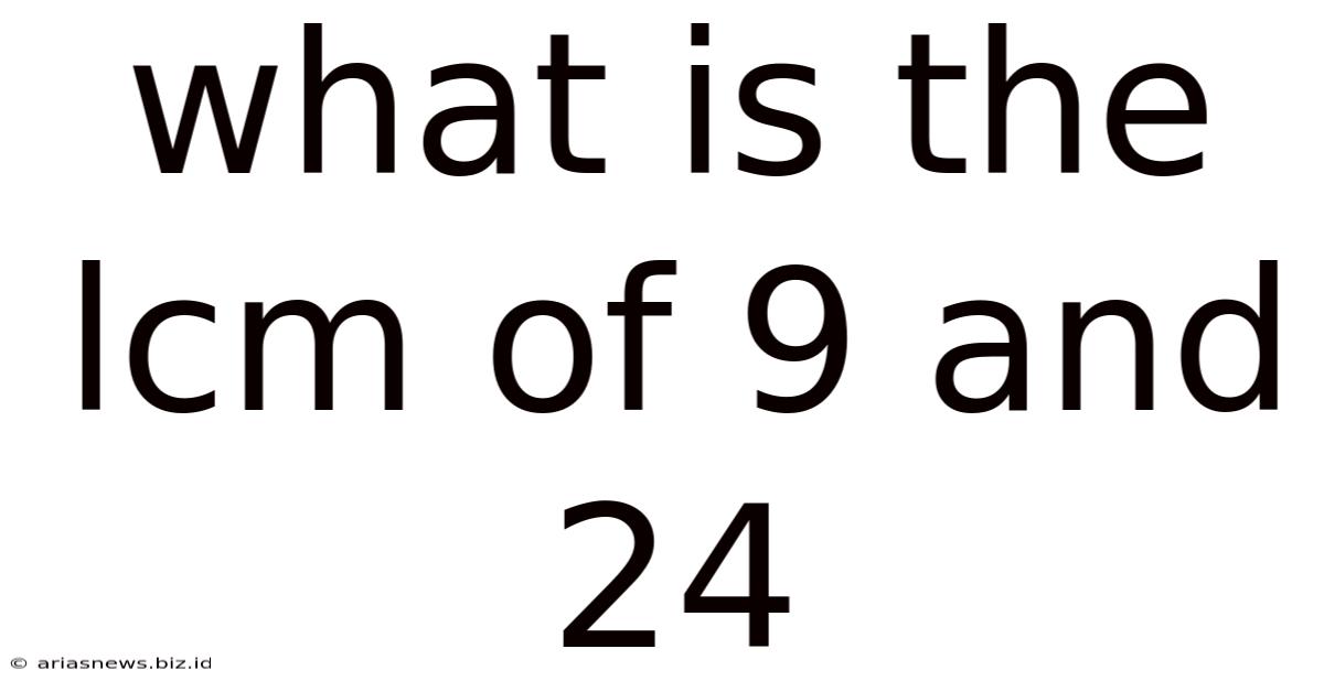 What Is The Lcm Of 9 And 24