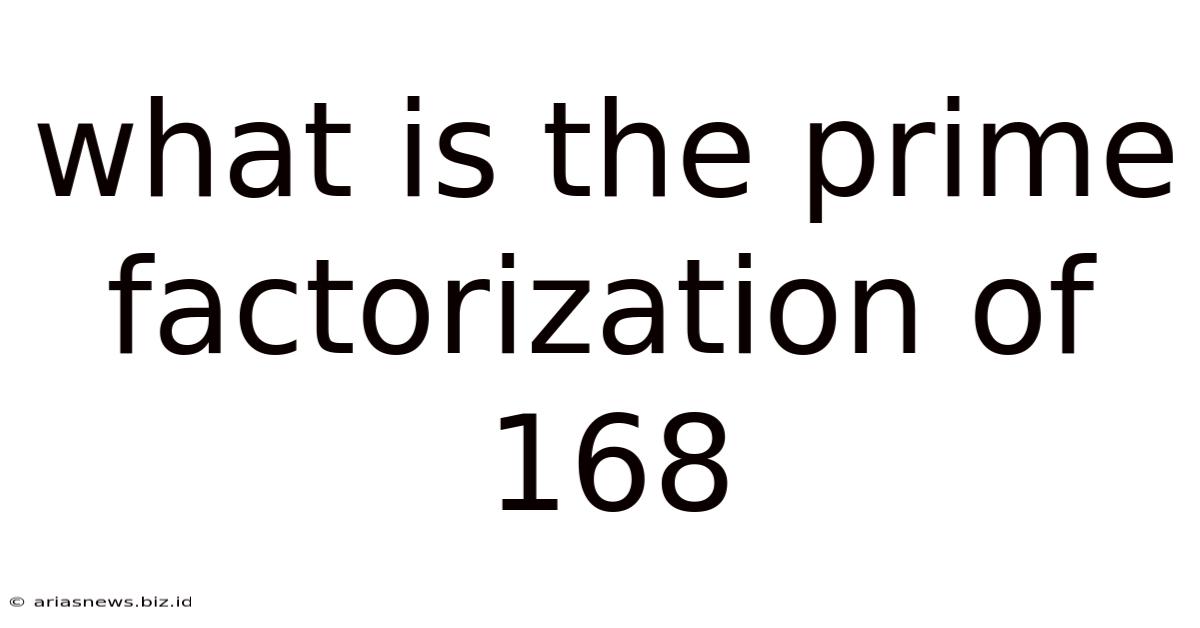 What Is The Prime Factorization Of 168