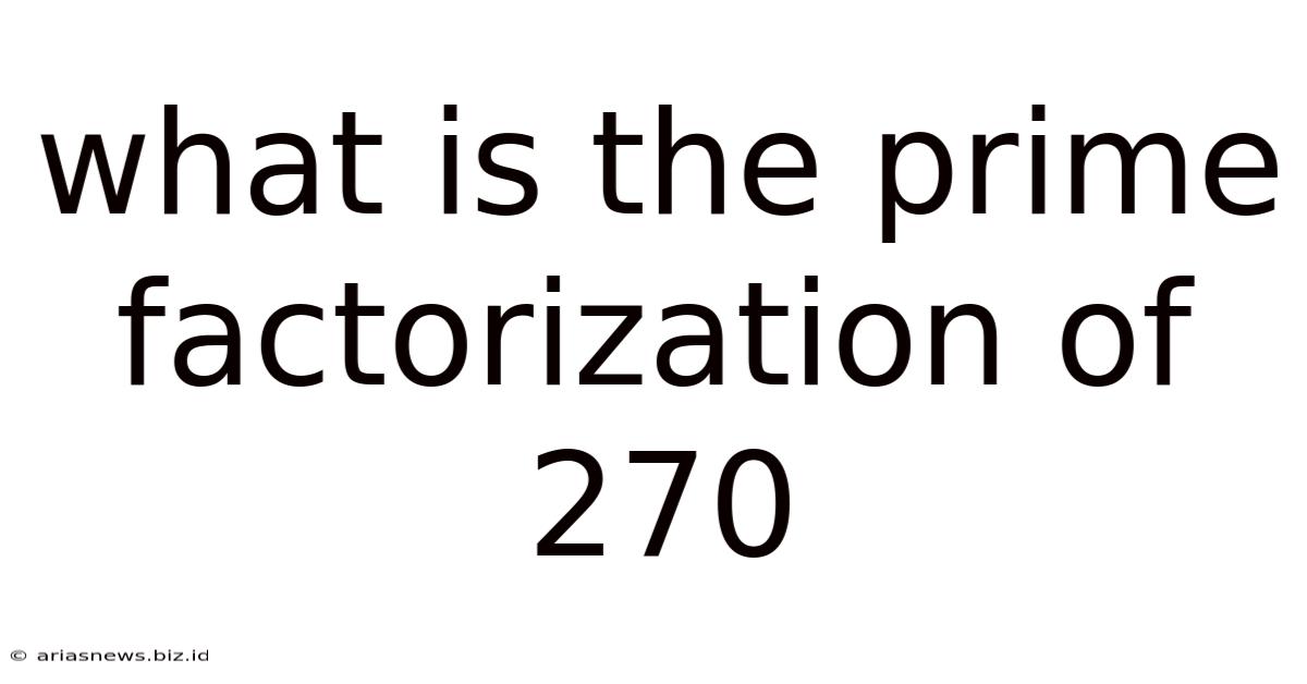 What Is The Prime Factorization Of 270