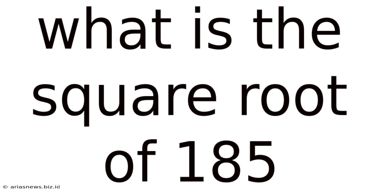 What Is The Square Root Of 185