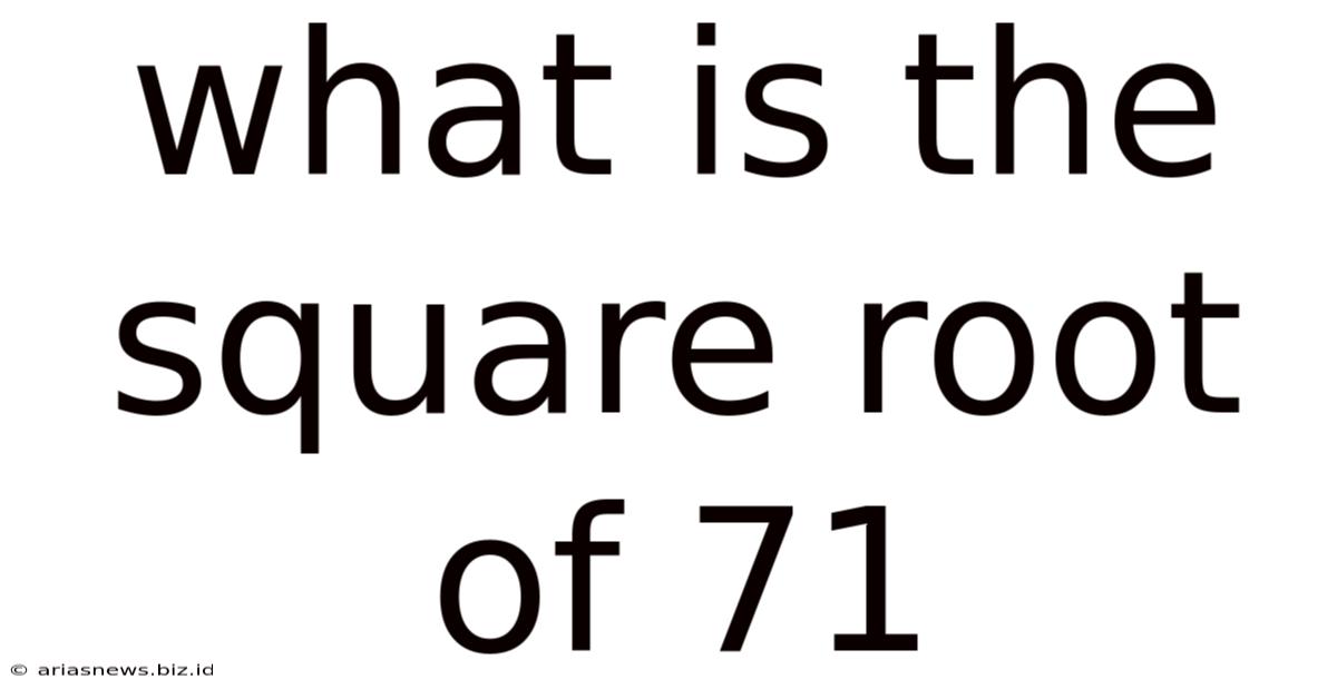 What Is The Square Root Of 71