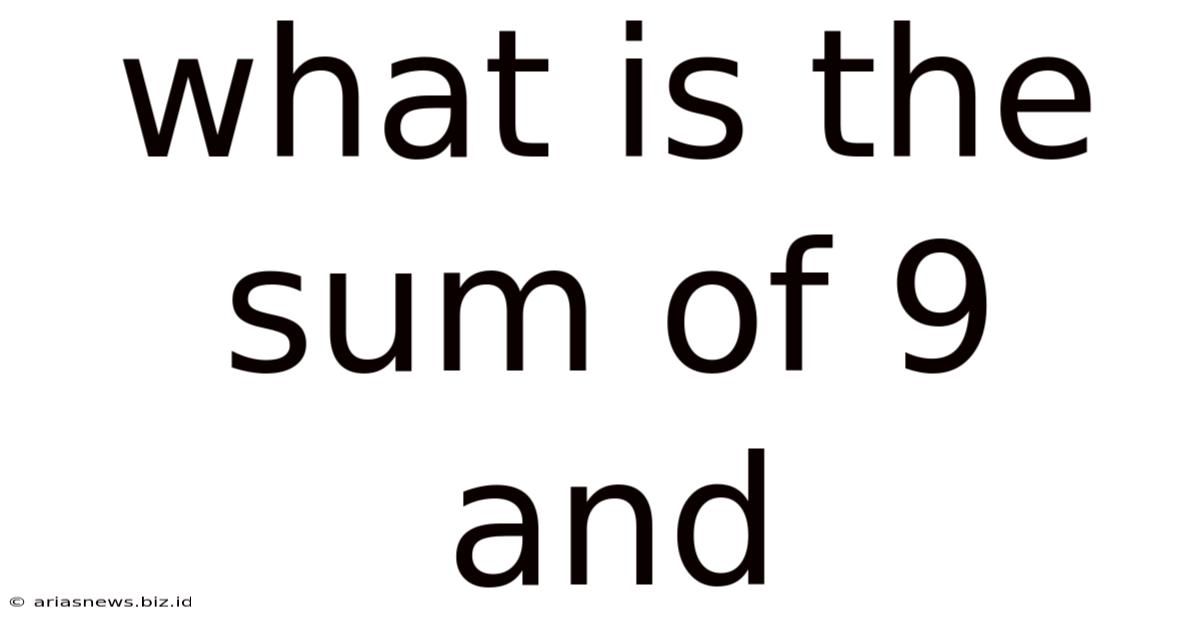 What Is The Sum Of 9 And