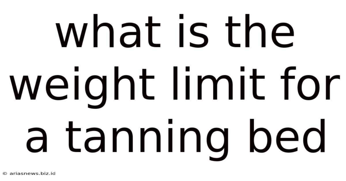 What Is The Weight Limit For A Tanning Bed