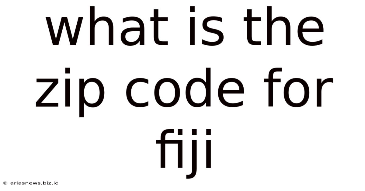 What Is The Zip Code For Fiji