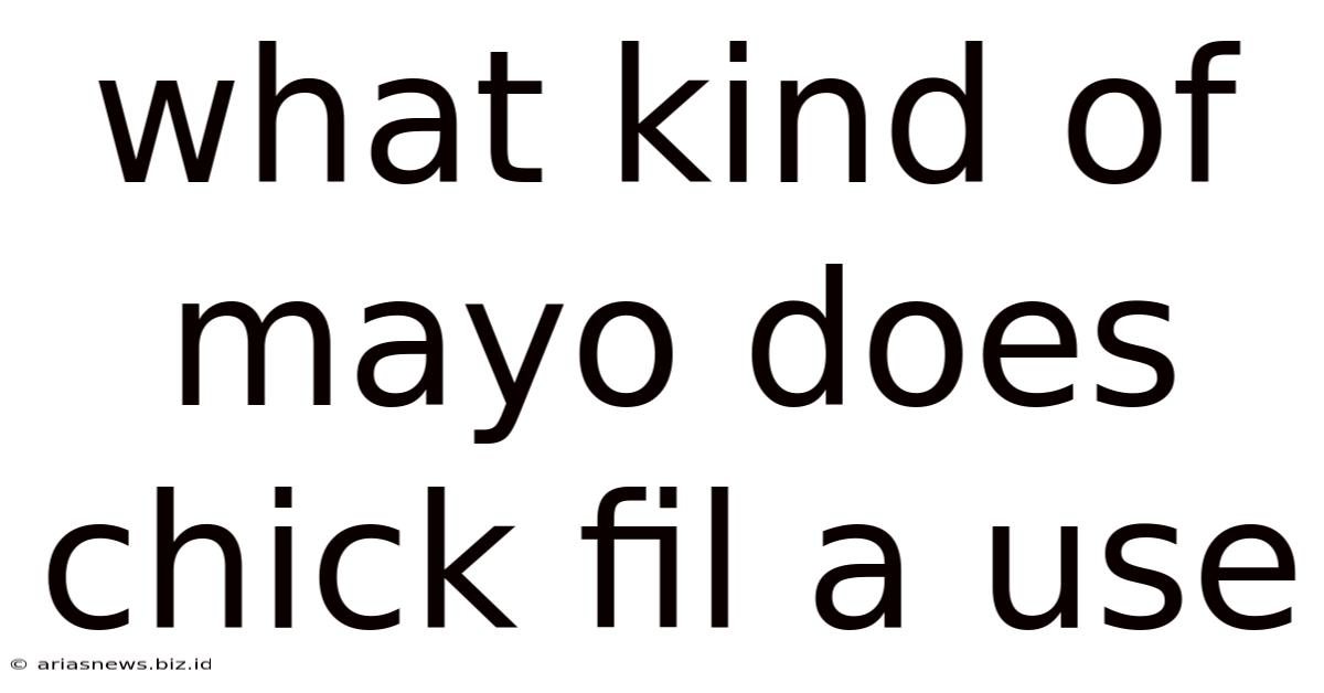What Kind Of Mayo Does Chick Fil A Use