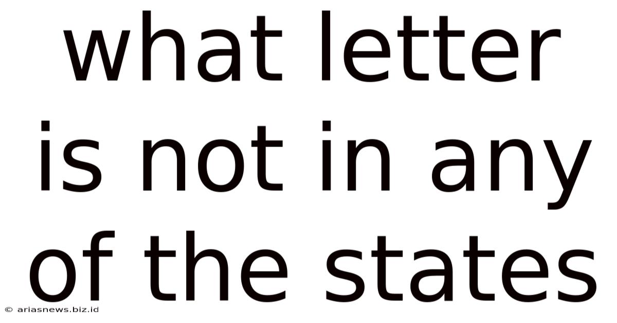What Letter Is Not In Any Of The States