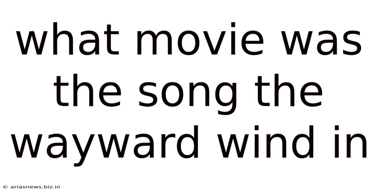What Movie Was The Song The Wayward Wind In