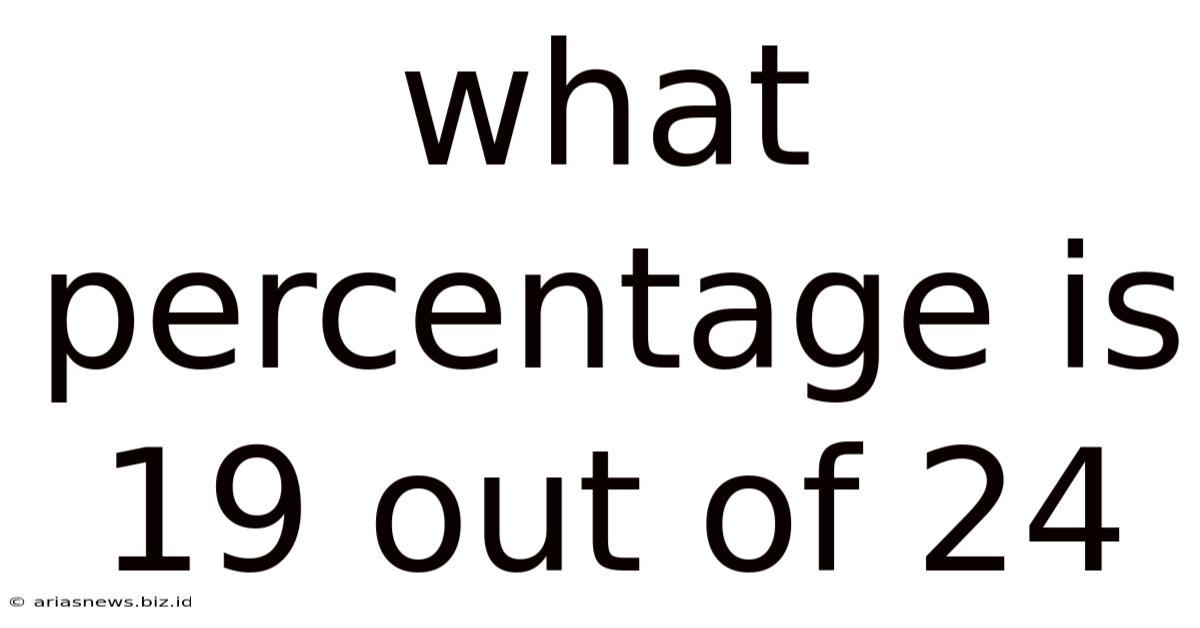 What Percentage Is 19 Out Of 24