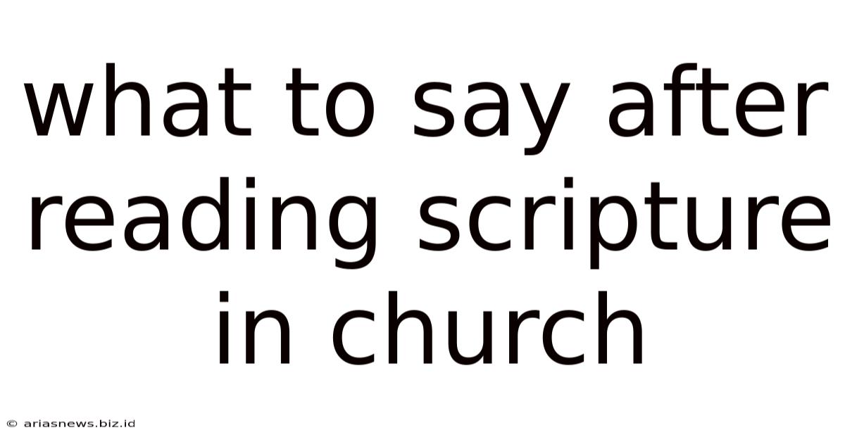 What To Say After Reading Scripture In Church