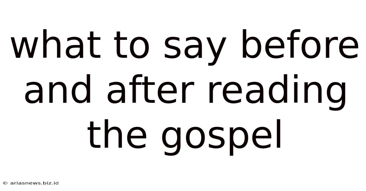 What To Say Before And After Reading The Gospel