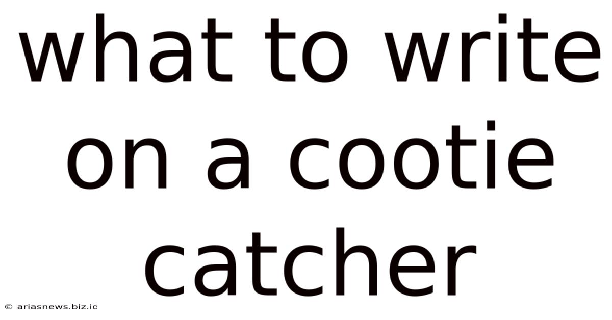 What To Write On A Cootie Catcher
