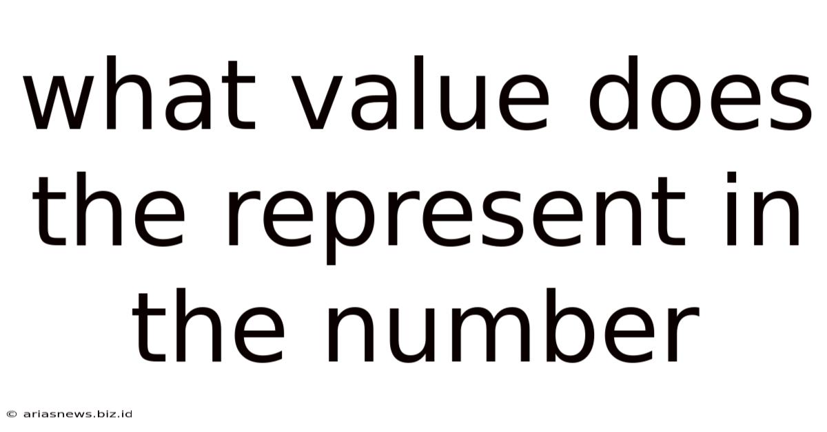What Value Does The Represent In The Number