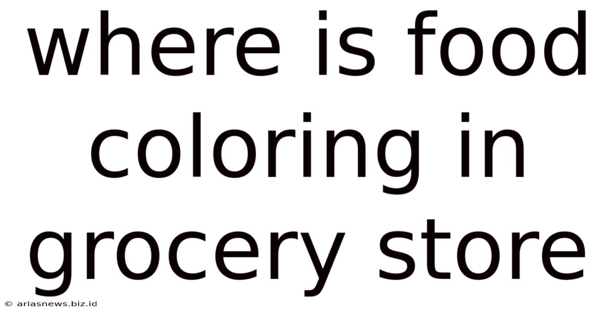 Where Is Food Coloring In Grocery Store