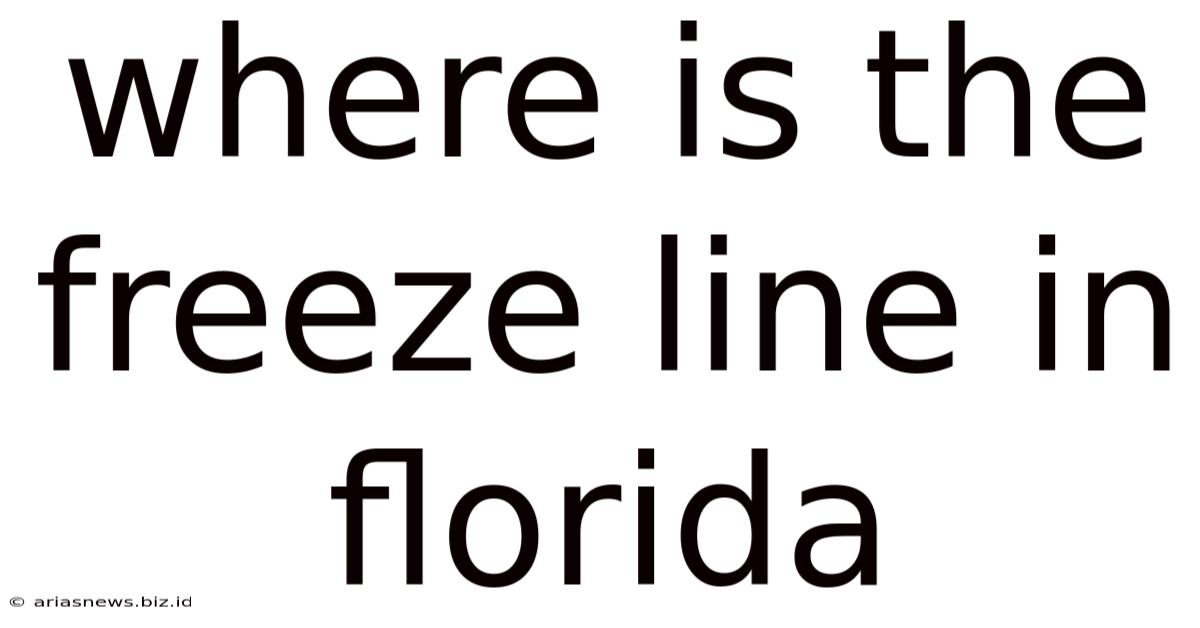 Where Is The Freeze Line In Florida
