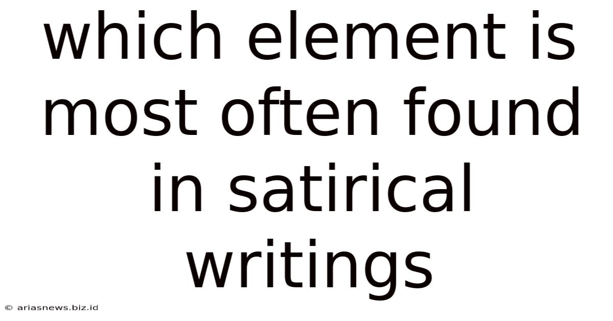 Which Element Is Most Often Found In Satirical Writings