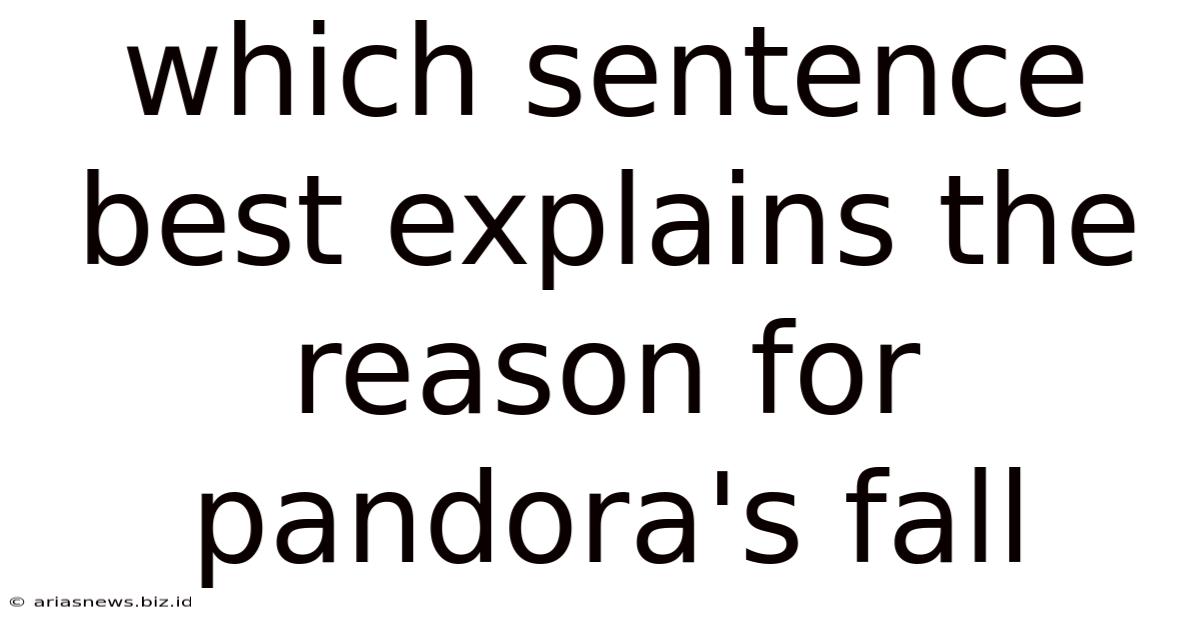 Which Sentence Best Explains The Reason For Pandora's Fall