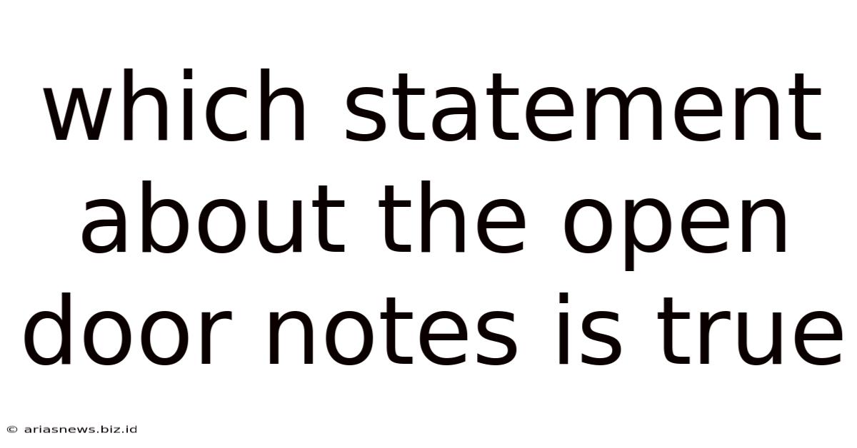Which Statement About The Open Door Notes Is True