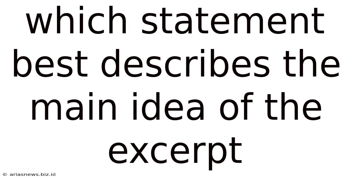 Which Statement Best Describes The Main Idea Of The Excerpt