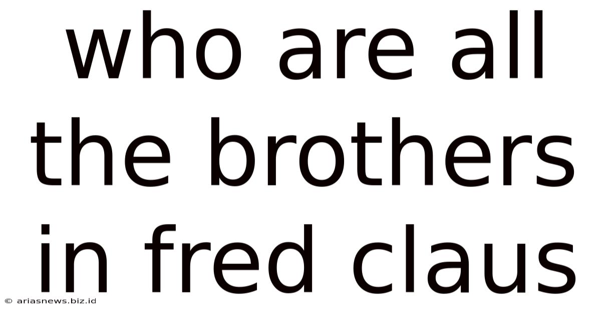 Who Are All The Brothers In Fred Claus