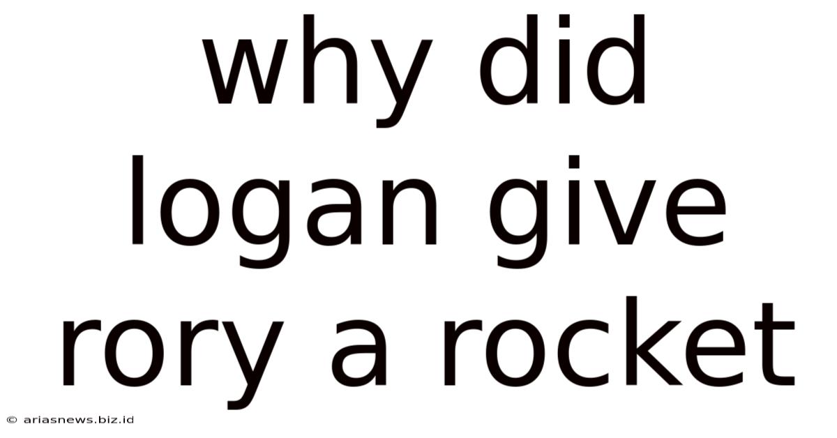 Why Did Logan Give Rory A Rocket