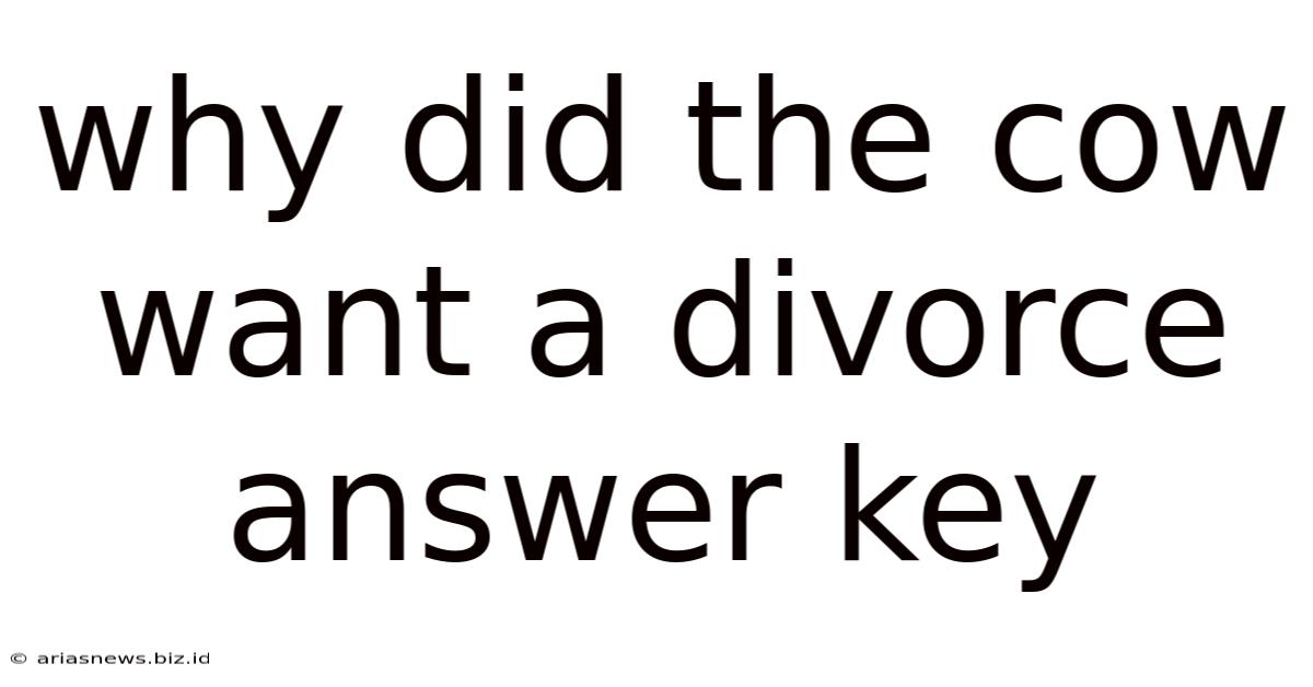 Why Did The Cow Want A Divorce Answer Key