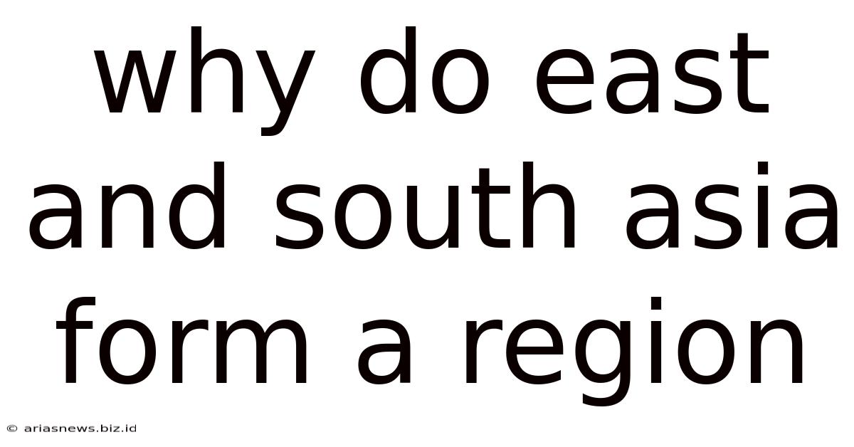 Why Do East And South Asia Form A Region