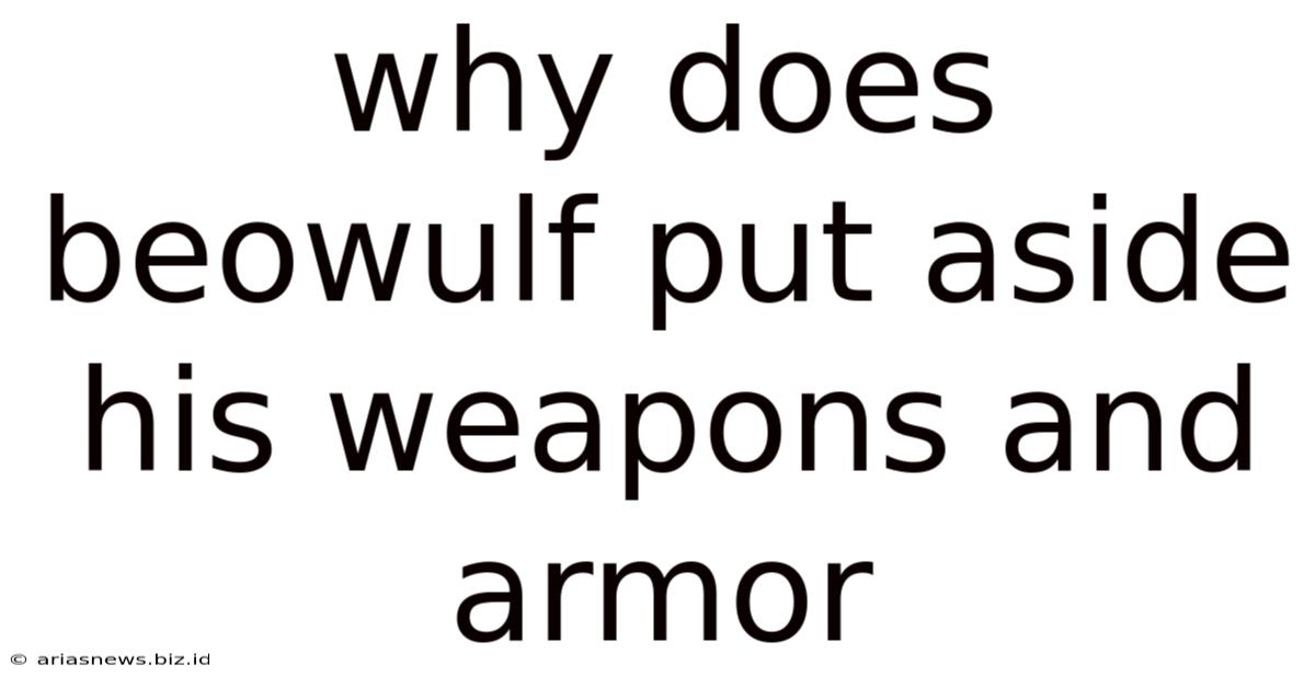 Why Does Beowulf Put Aside His Weapons And Armor