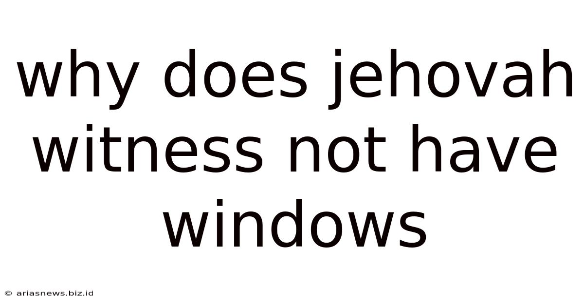 Why Does Jehovah Witness Not Have Windows