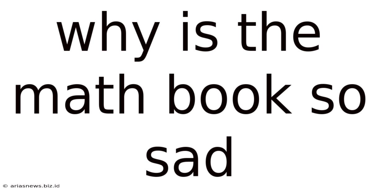 Why Is The Math Book So Sad