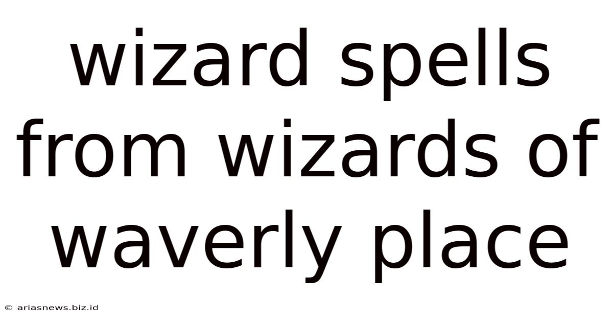 Wizard Spells From Wizards Of Waverly Place