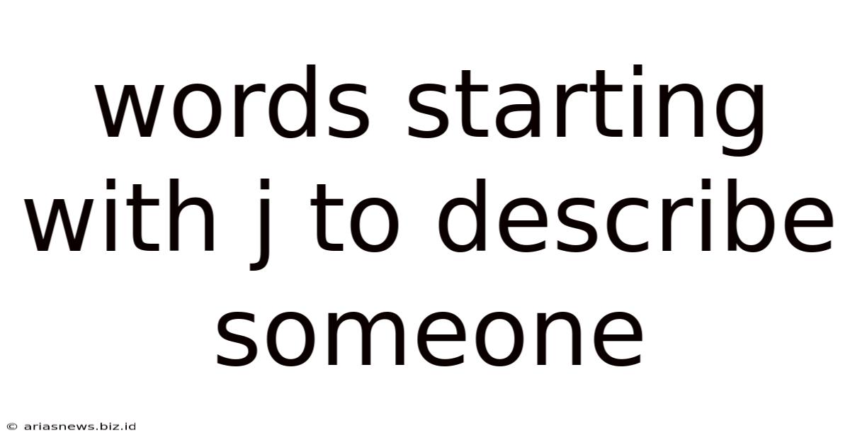 Words Starting With J To Describe Someone