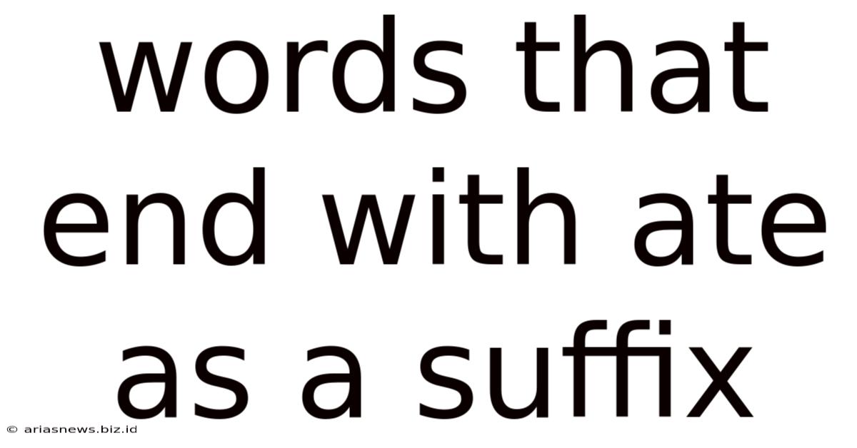 Words That End With Ate As A Suffix