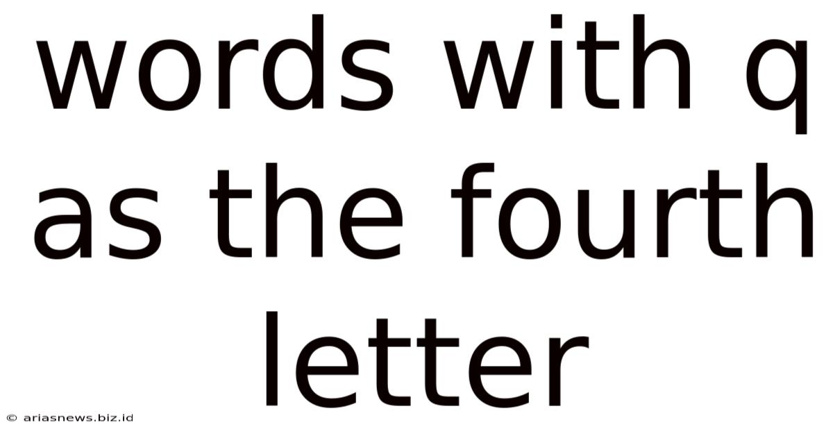 Words With Q As The Fourth Letter