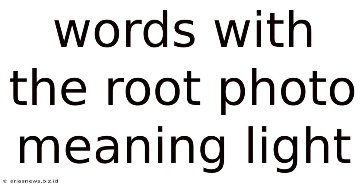 Words With The Root Photo Meaning Light
